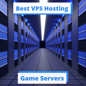 Best VPS Hosting for Game Servers